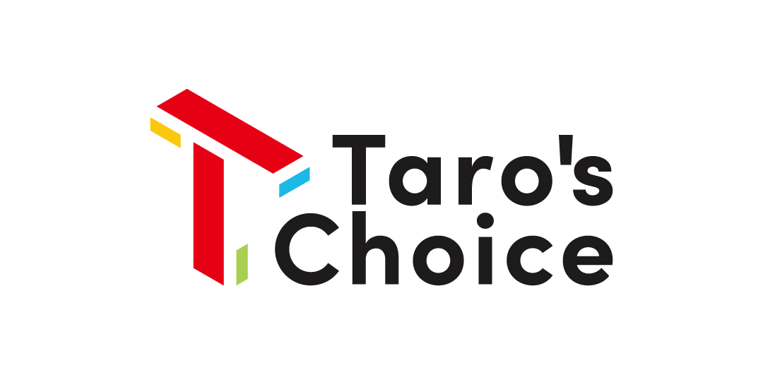 Taro's Choice｜タロズ チョイス